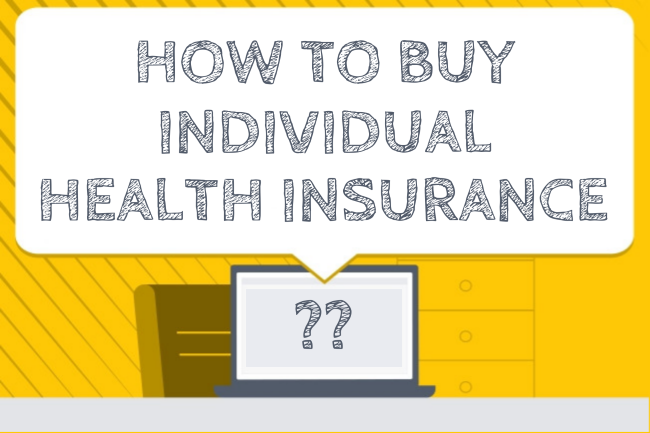 How to Buy Individual Health Insurance